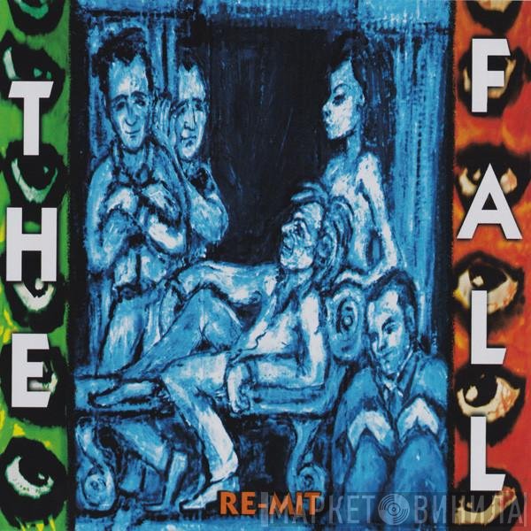 The Fall  - Re-Mit