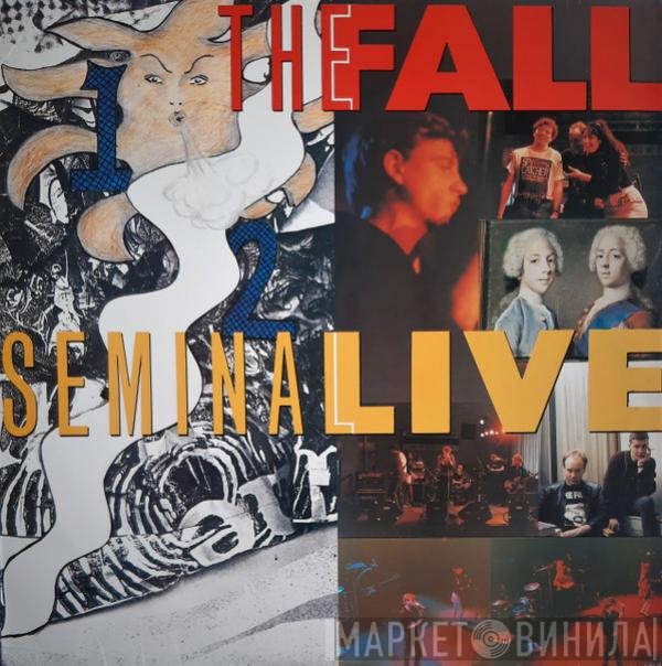 The Fall - Seminal Live