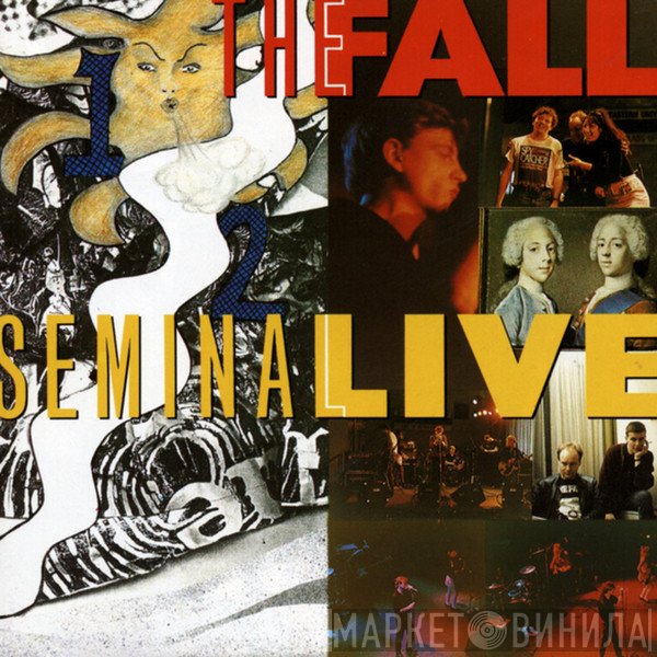The Fall  - Seminal Live