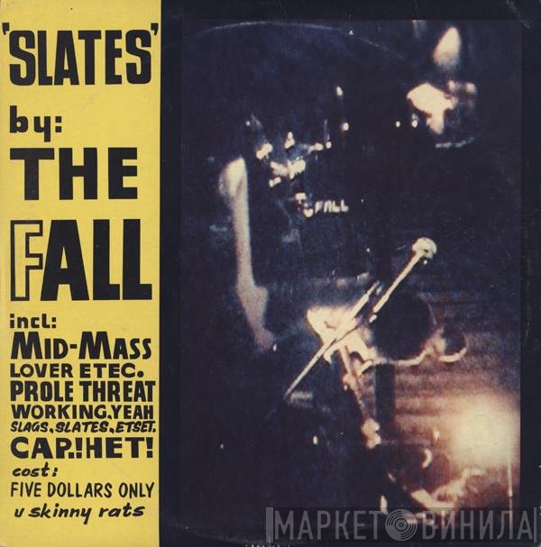 The Fall  - Slates