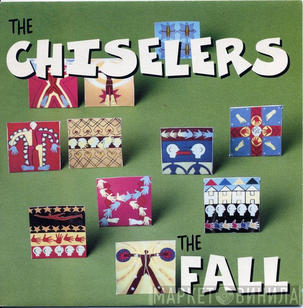 The Fall  - The Chiselers