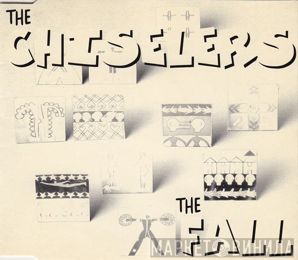 The Fall  - The Chiselers