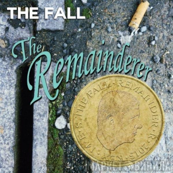 The Fall  - The Remainderer