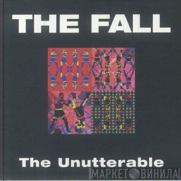 The Fall  - The Unutterable