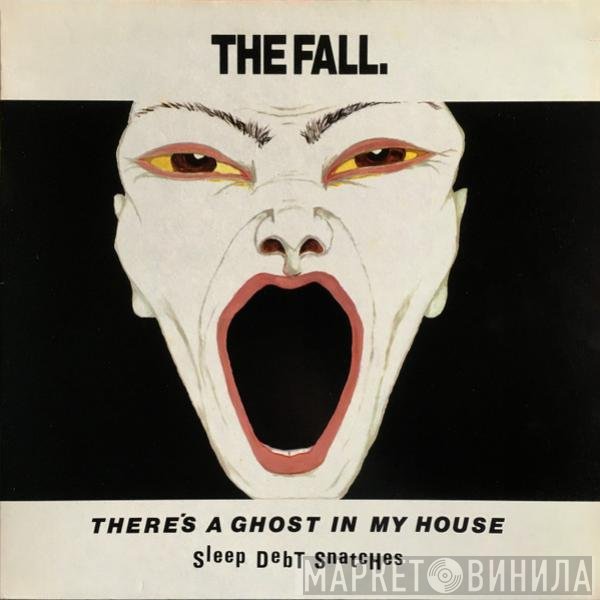 The Fall - There's A Ghost In My House