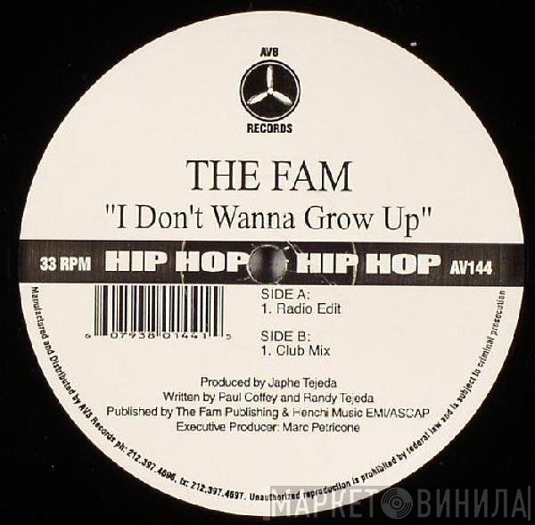 The Fam - I Don't Wanna Grow Up