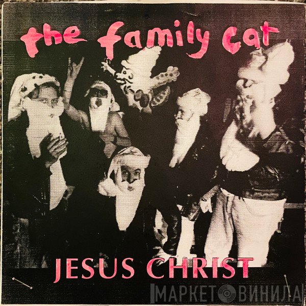 The Family Cat - Jesus Christ