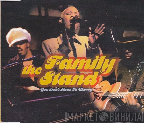 The Family Stand - You Don't Have To Worry