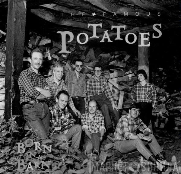 The Famous Potatoes - Born In A Barn