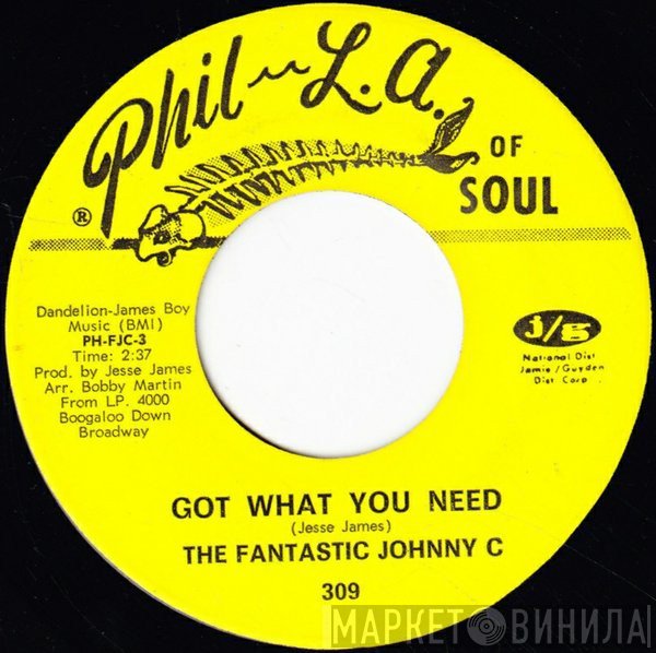 The Fantastic Johnny C - Got What You Need / New Love