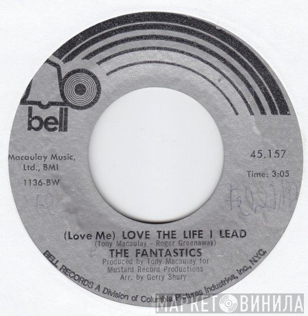 The Fantastics - (Love Me) Love The Life I Lead / Old Rags And Tatters