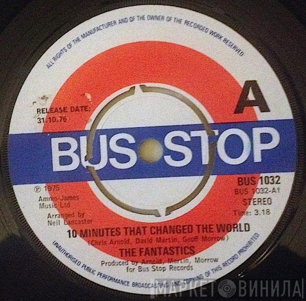 The Fantastics - 10 Minutes That Changed The World