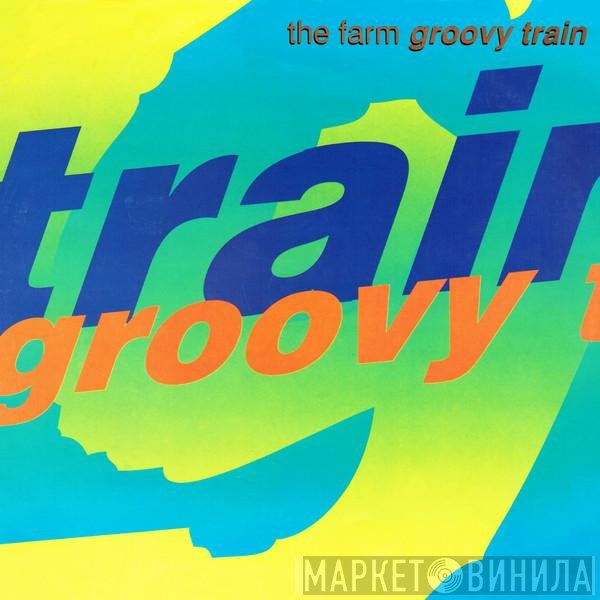 The Farm  - Groovy Train