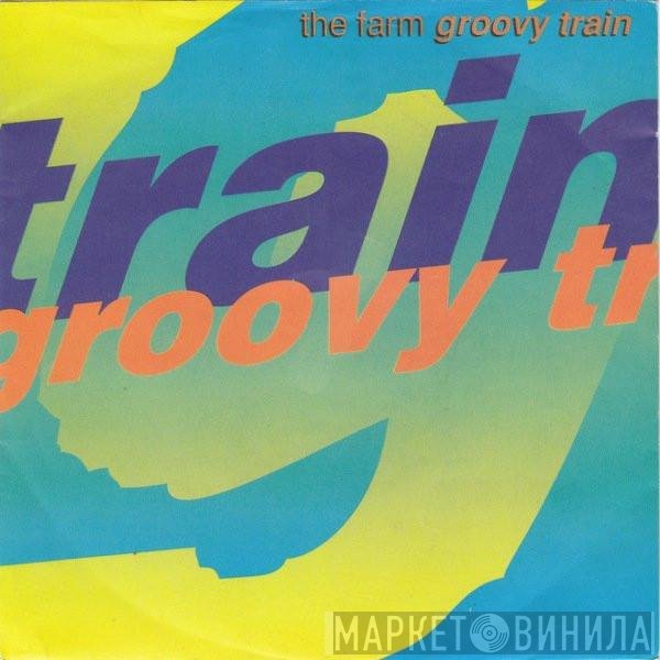 The Farm  - Groovy Train