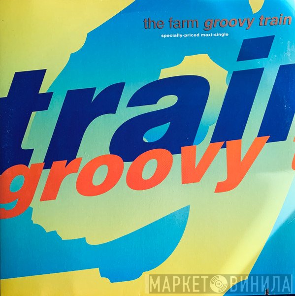 The Farm  - Groovy Train
