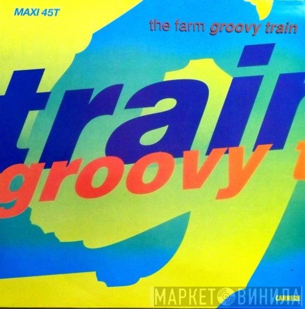 The Farm  - Groovy Train