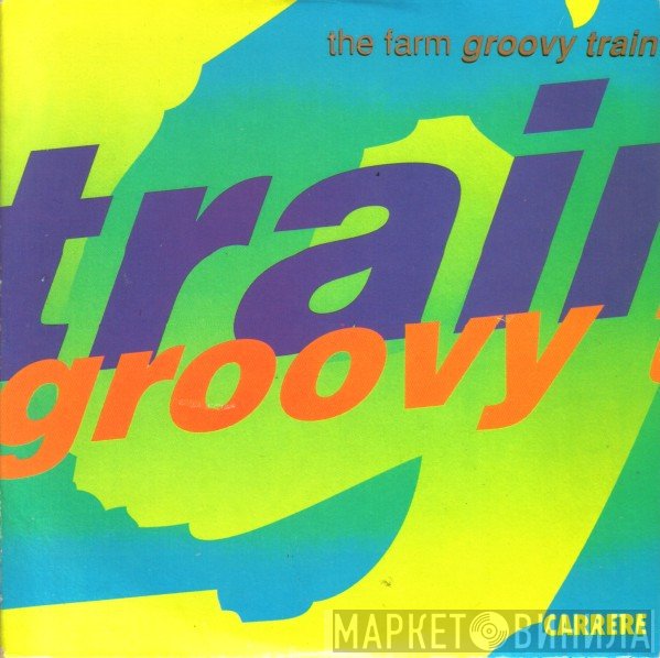 The Farm  - Groovy Train