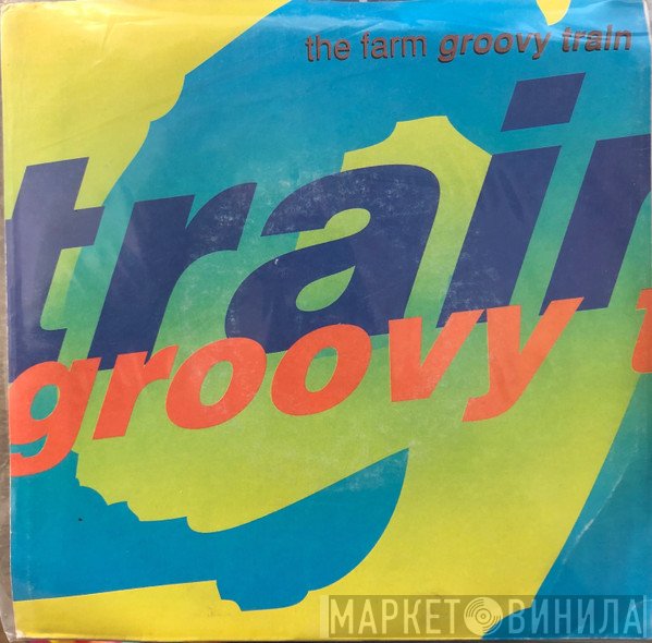 The Farm  - Groovy Train