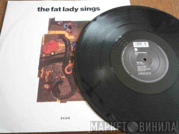 The Fat Lady Sings - Twist