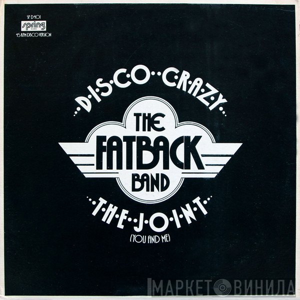 The Fatback Band - Disco Crazy / The Joint (You And Me)