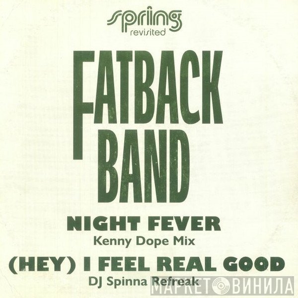 The Fatback Band - Night Fever / (Hey) I Feel Real Good