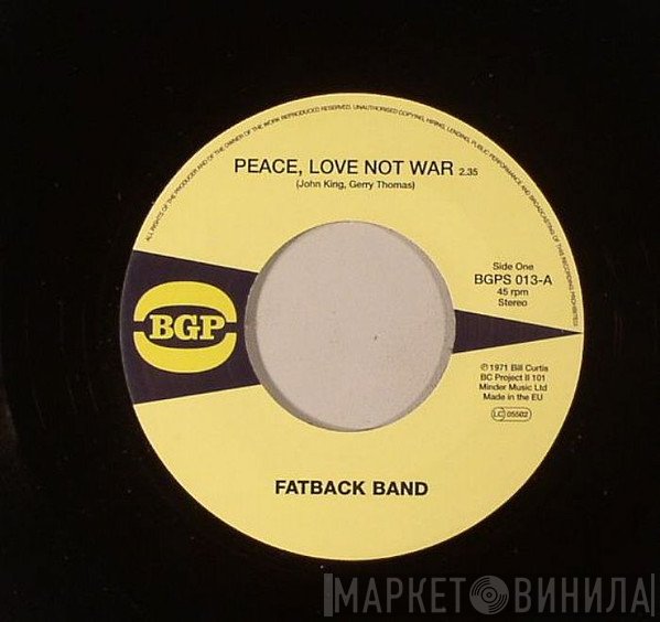 The Fatback Band - Peace, Love Not War / Put It In