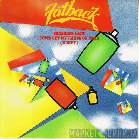 The Fatback Band - Sunshine Lady / Gotta Get My Hands On Some (Money)
