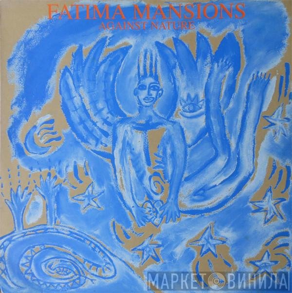 The Fatima Mansions - Against Nature