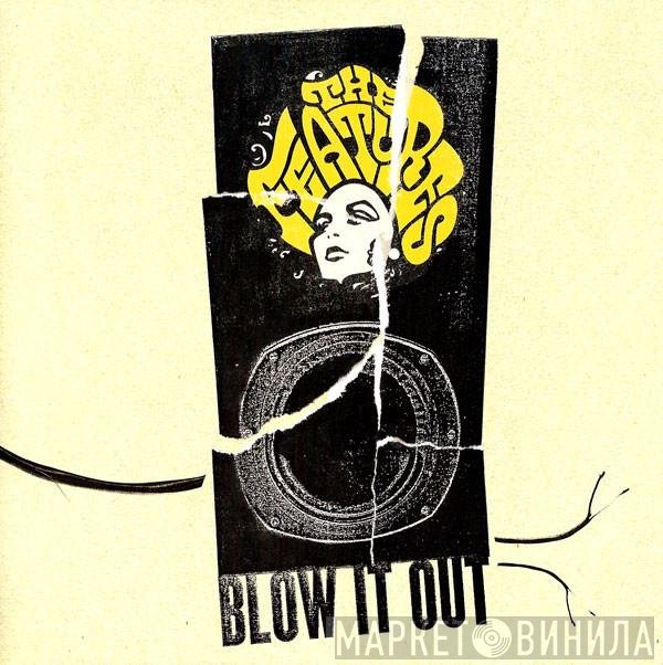 The Features - Blow It Out