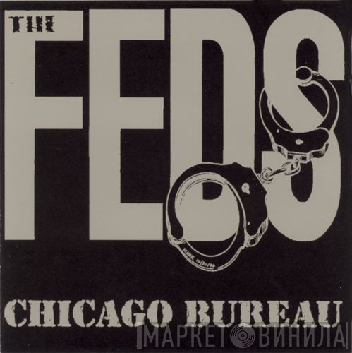 The Feds - Chicago Bureau