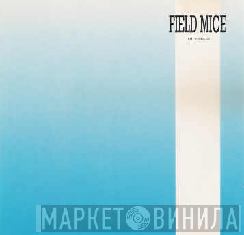 The Field Mice  - For Keeps