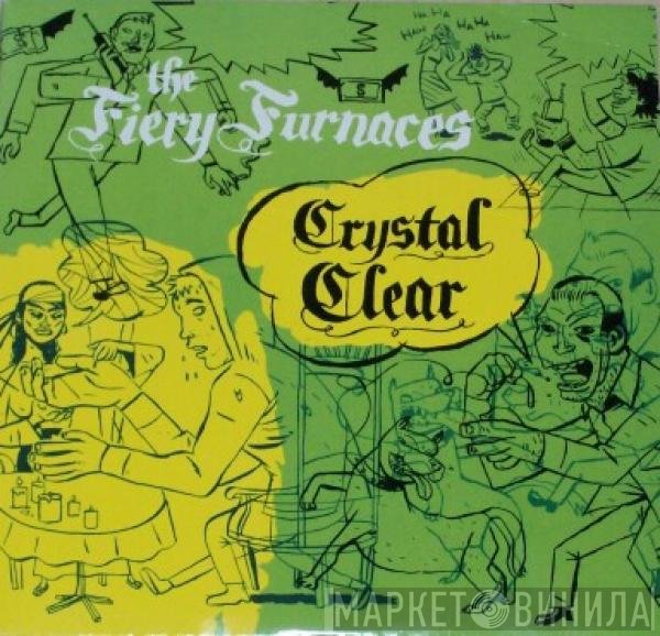 The Fiery Furnaces - Crystal Clear