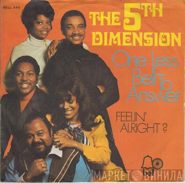 The Fifth Dimension  - One Less Bell To Answer / Feelin' Alright?