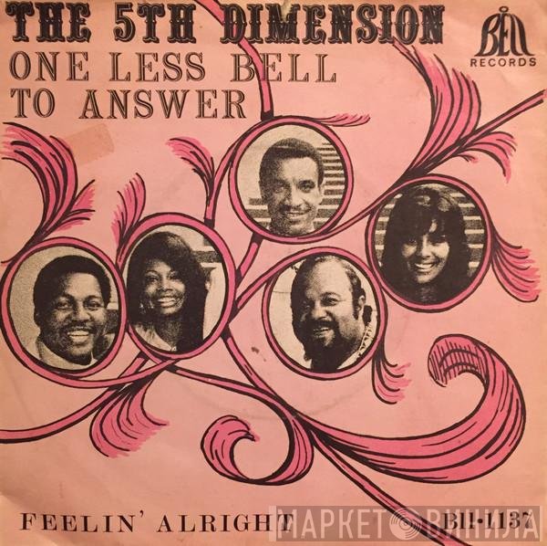 The Fifth Dimension  - One Less Bell To Answer / Feelin' Alright?