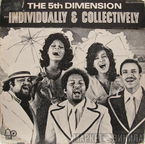 The Fifth Dimension  - Individually & Collectively
