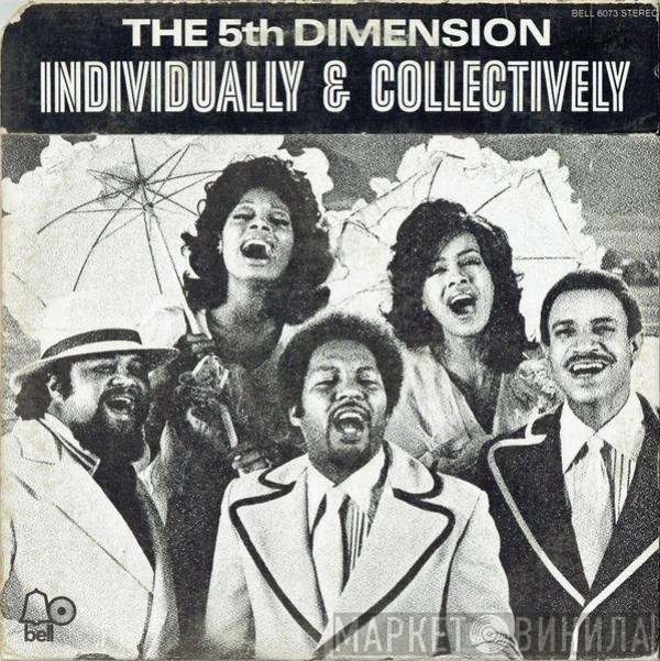 The Fifth Dimension - Individually & Collectively
