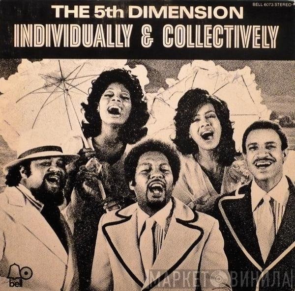 The Fifth Dimension  - Individually & Collectively
