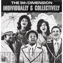 The Fifth Dimension - Individually & Collectively