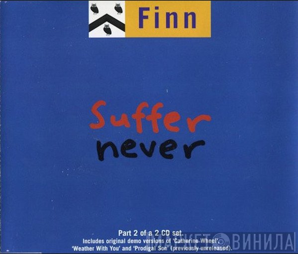 The Finn Brothers - Suffer Never