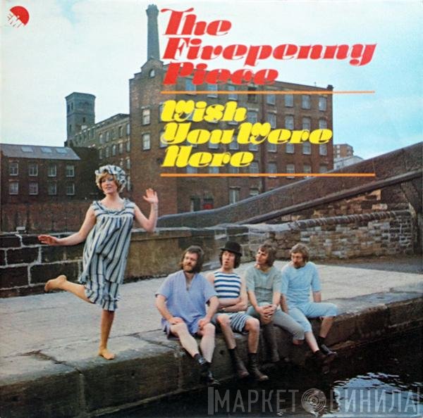 The Fivepenny Piece - Wish You Were Here