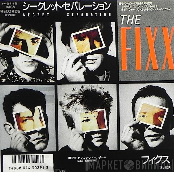 The Fixx = The Fixx  - シークレット・セパレーション = Secret Separation