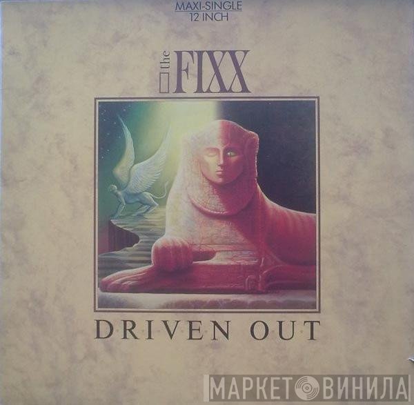 The Fixx  - Driven Out
