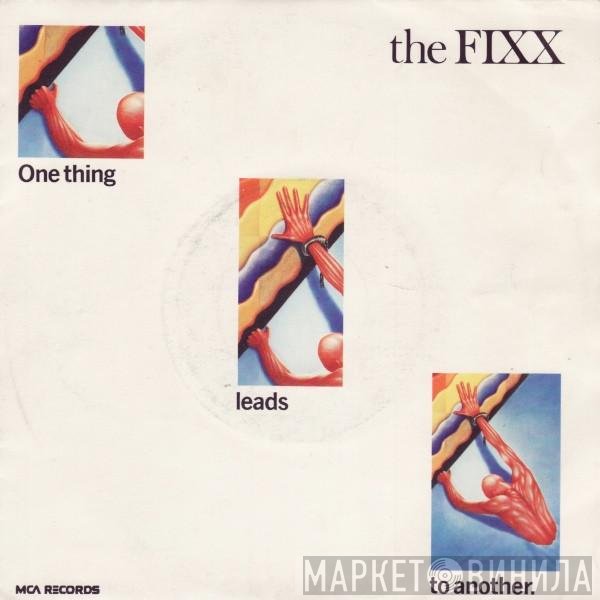 The Fixx - One Thing Leads To Another
