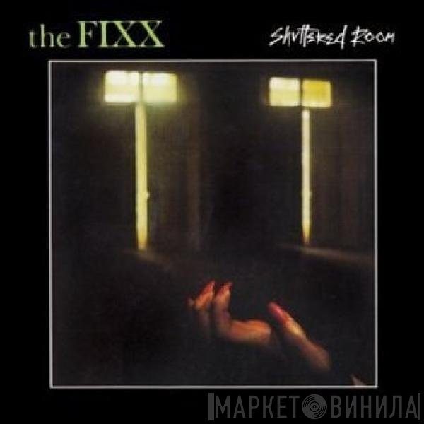 The Fixx - Shuttered Room