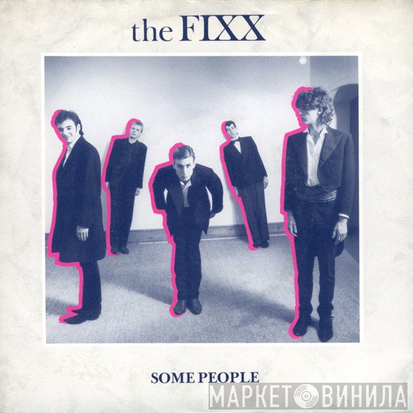 The Fixx  - Some People