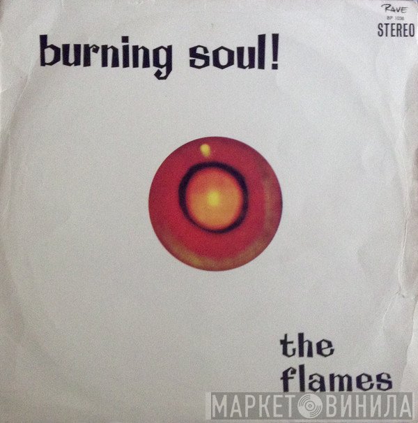 The Flames  - Burning Soul!