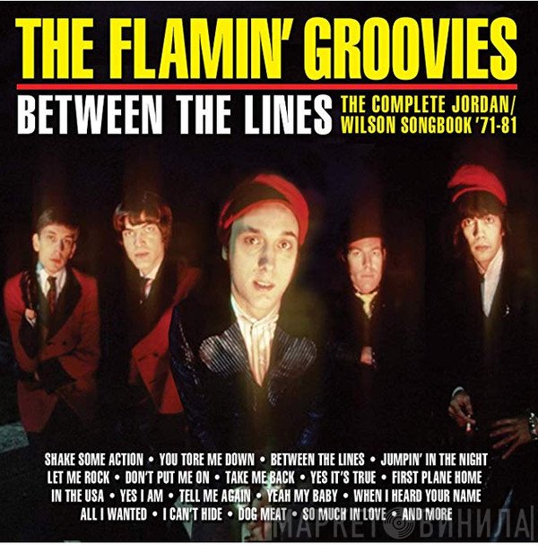 The Flamin' Groovies - Between The Lines The Complete Jordan/Wilson Songbook '71-81