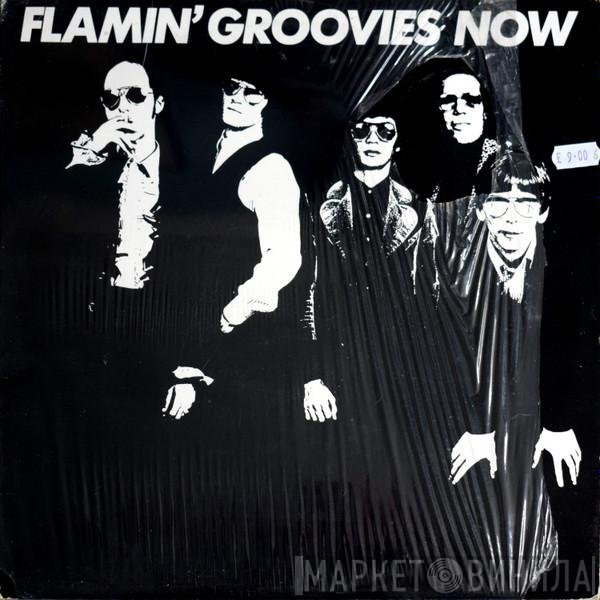 The Flamin' Groovies  - Now