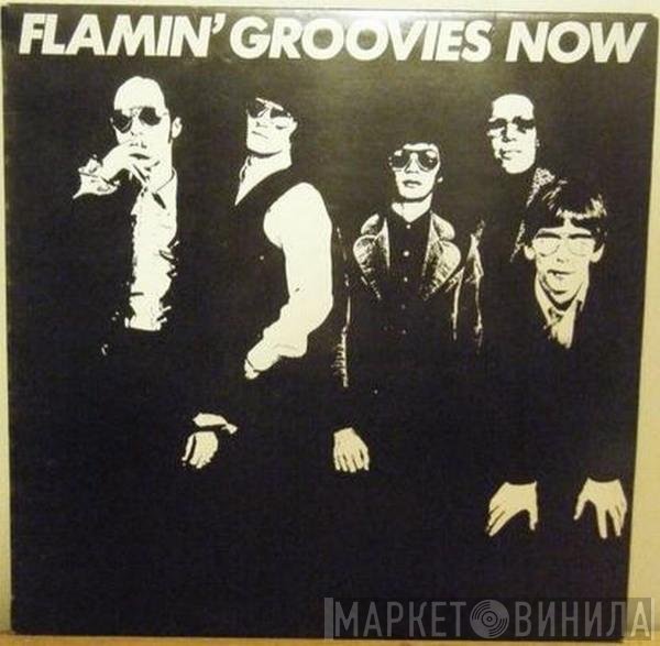The Flamin' Groovies  - Now