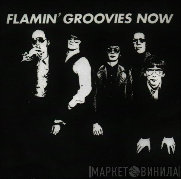 The Flamin' Groovies  - Now
